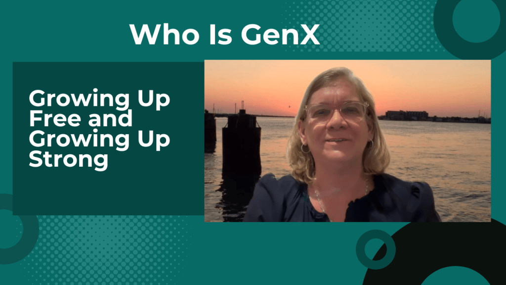 Who Is Gen X? Growing Up Free and Growing Up&nbsp;Strong