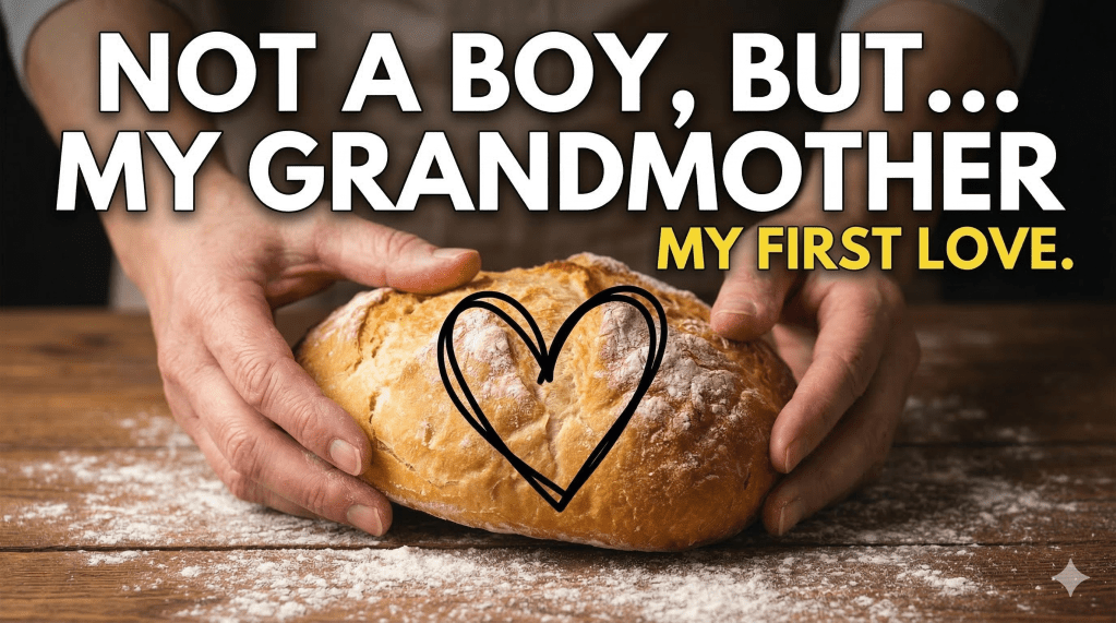 My First Love Was My&nbsp;Grandma